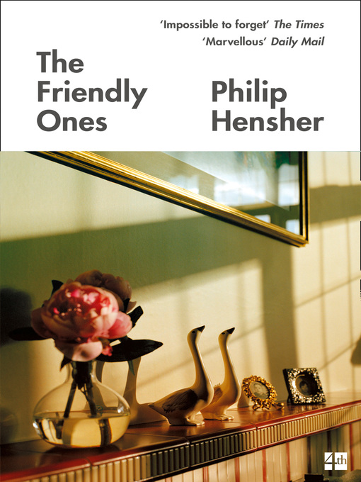 Title details for The Friendly Ones by Philip Hensher - Available